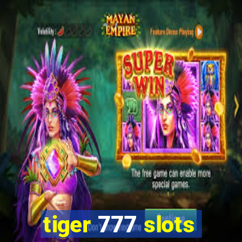 tiger 777 slots